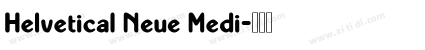 Helvetical Neue Medi字体转换